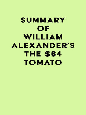 cover image of Summary of William Alexander's the $64 Tomato